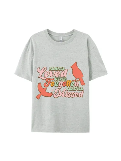 Always Loved Never Forgotten Graphic Tee