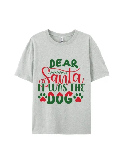 Dear Santa It Was The Dog Graphic Tee For Women Men