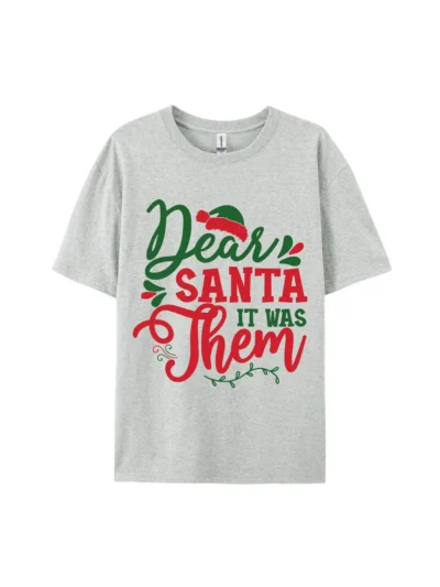 Dear Santa It Was Them Graphic Tee For Women Men