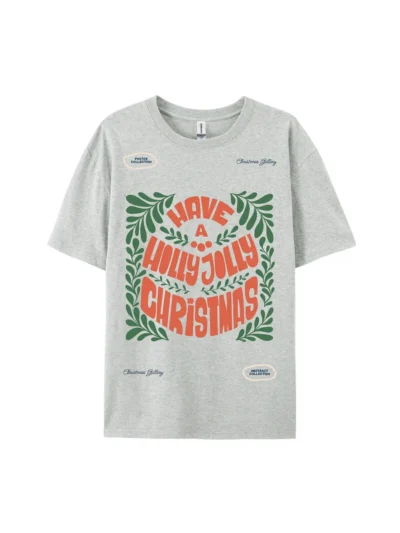 Have A Holly Jolly Graphic Tee For Women Men