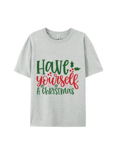 Have Yourself A Christmas Graphic Tee For Women Men