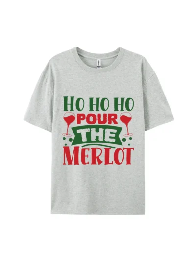 Ho Ho Ho Pour The Merlot Graphic Tee For Women Men