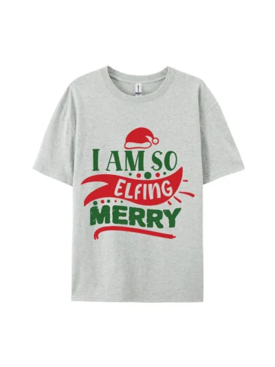 I Am So Elfing Merry Graphic Tee For Women Men