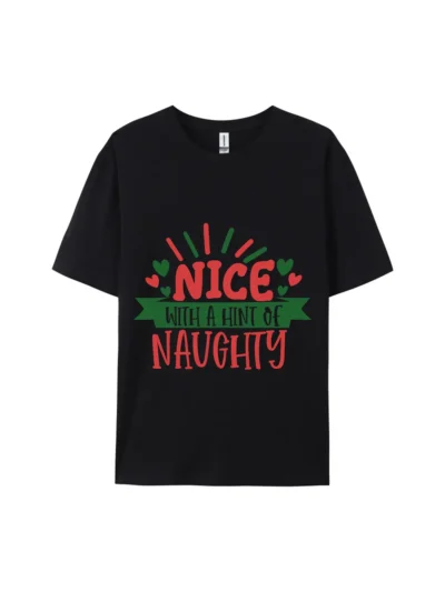 Nice Naughty Graphic Tee For Women Men