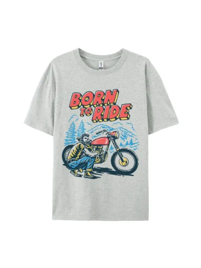 BORN TO RIDE Motorcycle Graphic Tee For Women Men