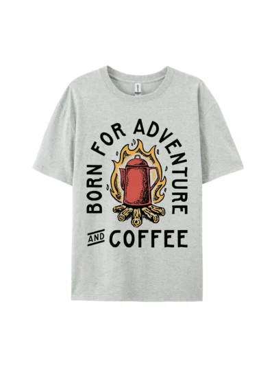 Born For Adventure And Coffe Graphic Tee For Women Men